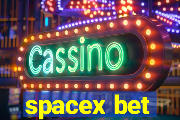 spacex bet